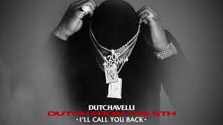 Dutchavelli - I'll Call You Back (Official Audio)