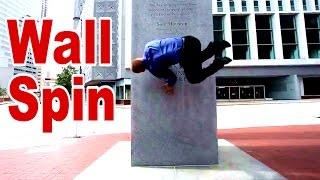 How To Wall Spin - Freerunning Tutorial - Tapp Brothers