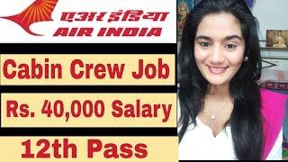 Air India Cabin Crew Recruitment 2019 Job Vacancy