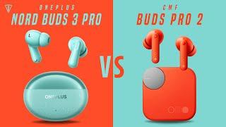 OnePlus Nord Buds 3 Pro VS CMF Buds Pro 2