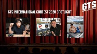 GTS INTERNATIONAL CONTEST 2020 SPOTLIGHT ft. Ryan Lau, StudioG and Kevin Hong