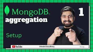 Learn Mongodb aggregation Pipelines | setup