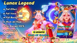 Updated Script Skin Lunox Legend No Password Full Effect & Voice | Lunox Legend Skin Script | MLBB