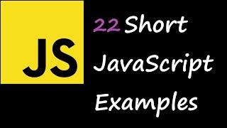 22 Short JavaScript Examples To Improve Your Coding Skills