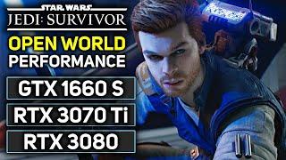 Star Wars Jedi Survivor | GTX 1660 S | RTX 3070 Ti | RTX 3080 | Open World Performance