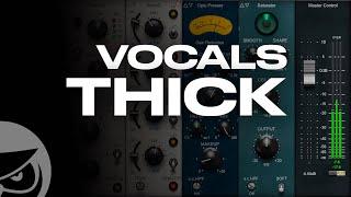 How to Make Thick Vocals