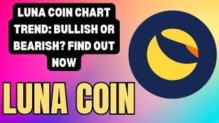 LUNA COIN PRICE ANALYSIS: LATEST CHART PATTERNS REVEALED! LUNA COIN LATEST PRICE UPDATES !