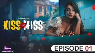 Kiss Miss | Episode 01 | Ayesha Kapor | PrimeShots
