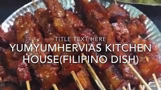 Yumyum hervias kitchen house filipino dish