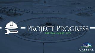 Project Progress of Capital Smart City