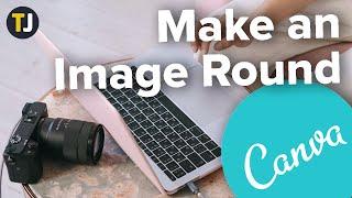 How to Make an Image Round in Canva