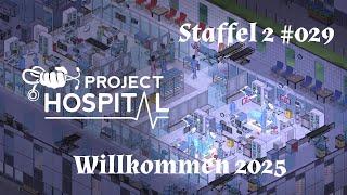 #029  Project Hospital [Alle DLC´s] Staffel 2 #projecthospital #2025  #gameplay Willkommen 2025!