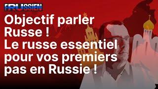 Objectif parler Russe ! Le russe essentiel pour vos premiers pas en Russie !