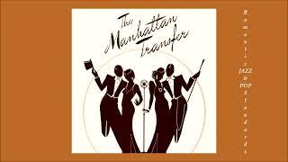 THE MANHATTAN TRANSFER ~ A NIGHTINGALE SANG IN BERKELEY SQUARE / SMILE AGAIN / POPSICLE TOES....