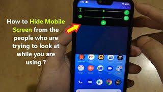 How to Hide Mobile Screen from the people who are trying to look at while you are using ?
