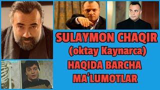 QASHQIRLAR MAKONI SERALIDAGI SULAYMON CHAQIR ( OKTAY KAYNARJA ) HAYOTI HAQIDA (oʻzbek tilida)