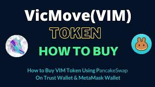 How to Buy VicMove Token (VIM) Using PancakeSwap On Trust Wallet OR MetaMask Wallet