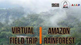 Virtual Field Trip : Amazon Rainforest