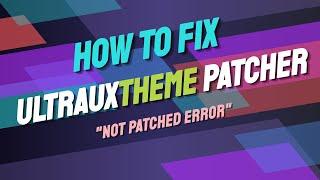 FIX Ultra UX Theme Patcher "NO PATCHED" ERROR