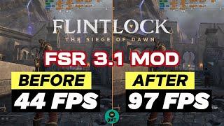 Flintlock: The Siege of Dawn - New FSR 3.1 MOD - Double your FPS - Install Guide