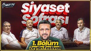 SİYASET SOFRASI: Mut Zeytin Festivali | AK Parti, Yeniden Refah, MHP, DEVA Siyasetçileri Ne Dedi?