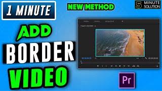 How to add border around video in premiere pro 2024