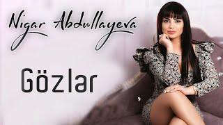 Nigar Abdullayeva - Gözler (Official Klip)