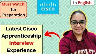 Latest Cisco Interview Experience|New Cisco Apprenticeship Interview Experience|Cisco Apprenticeship