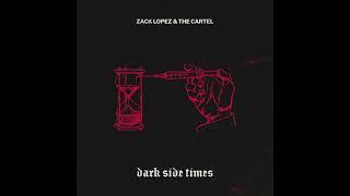 New Music From Zack Lopez & The Cartel