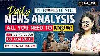 03rd Jan 2025 | The Hindu Newspaper Analysis | Daily Current Affairs | Pooja Ma'am | UPSC EXAM