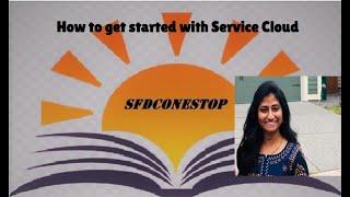 How to get started with ServiceCloud