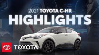 2021 Toyota C-HR Highlights | Toyota