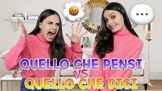  QUELLO CHE PENSI vs QUELLO CHE DICI 