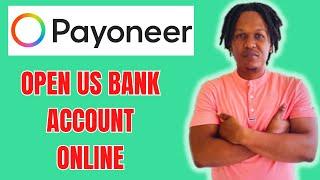 HOW TO OPEN US BANK ACCOUNT IN PAYONEER 2024