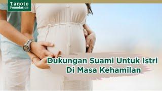 Dukungan Suami untuk Istri di Masa Kehamilan