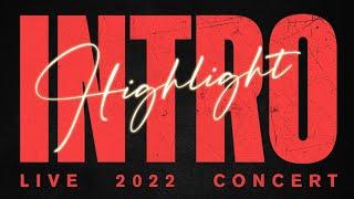 20220522 HIGHLIGHT 2022 CONCERT [INTRO]