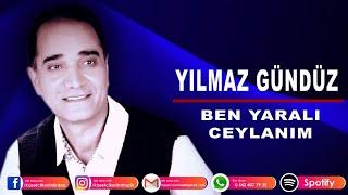 YILMAZ GÜNDÜZ - BEN YARALI CEYLANIM