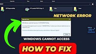 Network Error Windows Cannot Access - You Do Not Have Permission To Access - How To Fix