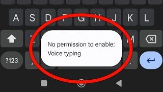 Gboard || No Permission To Enable Voice Typing Problem Solve