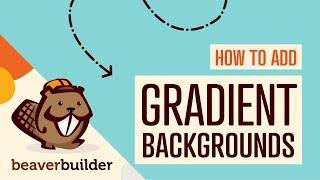 How to Add WordPress Gradient Backgrounds (Beaver Builder Embedded Code)