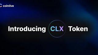CLX UPDATE: How to Earn Massive CLX Token on COINLIVE