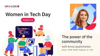 The power of the community  Anna Leushchenko  Women in Tech Day by WeAreDevelopers LIVE