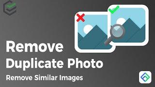 [Update]Duplicate Photo Finder | How to Remove Similar Images/Duplicate Photo?