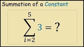 How to Calculate Summation of a Constant (Sigma Notation)