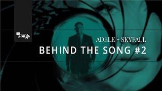 Adele, Skyfall - Behind The Song #2