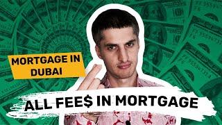 All Fees When Buying Property with Mortgage in Dubai.