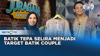 Batik Tepa Selira Menjadi Target Para Pasangan Untuk Tunangan  #JURAGANJAMANNOW