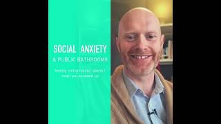 Social Anxiety and Public Bathrooms