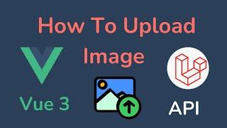 How To Upload Image in Vue 3 And Laravel | Upload Image In Vue 3 | Vue 3 Image Upload [HINDI]