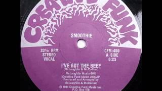 Smoothie - I've Got The Beef (Creative Funk Music-1984)